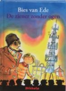 B. van Ede, Bies van Ede, E. van Egeraat, Els van Egeraat - De ziender zonder ogen