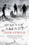 H. Arendt, Hannah Arendt - Over geweld