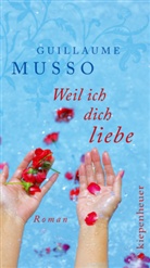 Guillaume Musso - Weil ich dich liebe