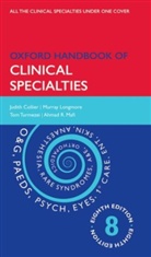 Judith Collier, Judith Longmore Collier, Murray Longmore, Tom Turmezei - Oxford Handbook of Clinical Specialties