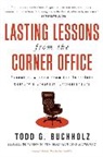 Todd G. Buchholz - Lasting Lessons from Corner Office