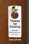 Mara Altman - Thanks for Coming