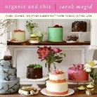 Sarah Magid, Magid Sarah, Noah Sheldon - Organic and Chic