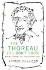 Robert Sullivan - The Thoreau You Don't Know