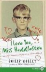 Philip Gulley - I Love You, Miss Huddleston