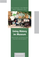 Jan Carstensen, Uw Meiners, Uwe Meiners, Ruth-E Mohrmann, Ruth-E. Mohrmann, Ruth-Elisabeth Mohrmann - Living History im Museum