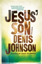 Denis Johnson - Jesus' Son