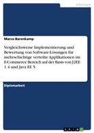 Marco Barenkamp - Vergleichsweise Implementierung und Bewertung von Software-Lösungen für mehrschichtige verteilte Applikationen im E-Commerce Bereich auf der Basis von J2EE 1.4 und Java EE 5