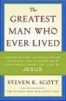 Steve Scott, Steven K. Scott - The Greatest Man Who Ever Lived