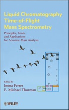 Ferrer, I Ferrer, Imm Ferrer, Imma Ferrer, Imma (University of Almeria Ferrer, Imma Thurman Ferrer... - LIQUID CHROMATOGRAPHY TIME OF FLIG