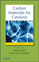 José Luis Figueiredo, P Serp, Philippe Serp, Philippe (Institut National Polytechnique De Serp, Philippe Figueiredo Serp, SERP PHILIPPE FIGUEIREDO JOSE LU... - Carbon Materials for Catalysis