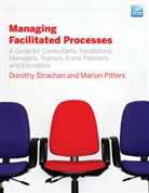 Marian Pitters, Marian Strachan Pitters, Pitters Marian, D Strachan, Doroth Strachan, Dorothy Strachan... - Managing Facilitated Processes