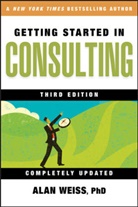 Alan Weiss - Getting Started in Consulting