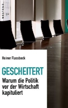 Heiner Flassbeck - Gescheitert