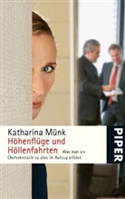 Katharina Münk - Höhenflüge und Höllenfahrten