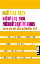 Matthias Horx - Anleitung zum Zukunftsoptimismus