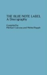 Michael Cuscuna, Michael Ruppli, Michel Ruppli - The Blue Note Label