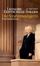 Anke Gebert, Leonore Gottschalk-Solger - Die Strafverteidigerin