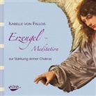 Isabelle von Fallois, Isabelle Von Fallois - Erzengel-Meditation zur Stärkung deiner Chakras, 1 Audio-CD (Hörbuch)