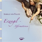 Isabelle von Fallois, Isabelle von Fallois - Erzengel-Affirmationen, 1 Audio-CD (Audiolibro)