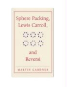 Martin Gardner - Sphere Packing, Lewis Carroll and Reversi
