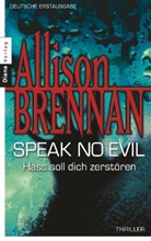 Allison Brennan - Hass soll dich zerstören