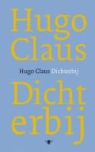 H. Claus, Hugo Claus - Dichterbij