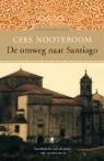 C. Nooteboom, Cees Nooteboom - De omweg naar Santiago