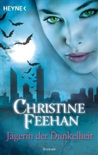 Christine Feehan - Jägerin der Dunkelheit