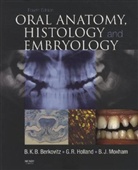 B. K. B. Berkovitz, Barry K. B. Berkovitz, B. K. B. Berkowitz, G. R. Holland, B. J. Moxham, Bernard J. Moxham - Oral Anatomy, Histology and Embryology