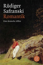 Dr. Rüdiger Safranski, Rüdiger Safranski, Rüdiger (Dr.) Safranski - Romantik