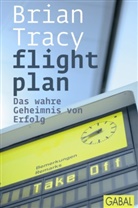 Brian Tracy, Judith Borgwart, Fran M Scheelen, Frank M Scheelen, Frank M. Scheelen - flight plan