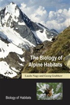 Georg Grabherr, Grabherr Georg, Laszlo Nagy, Laszlo Grabherr Nagy, Nagy Laszlo - Biology of Alpine Habitats