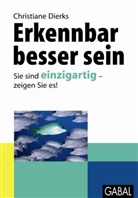 Christiane Dierks - Erkennbar besser sein