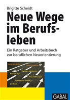 Brigitte Scheidt - Neue Wege im Berufsleben