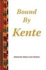 Amazing Grace Lois Danso - Bound by Kente