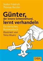 Burzler, Thoma Burzler, Thomas Burzler, Frädric, Stefan Frädrich, Stefan (Dr. Frädrich... - Günter, der innere Schweinehund, lernt verhandeln