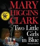 Mary Higgins/ Maxwell Clark, Mary Higgins Clark, Jan Maxwell - Two Little Girls in Blue (Audiolibro)