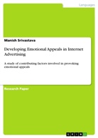 Manish Srivastava - Developing Emotional Appeals in Internet Advertising
