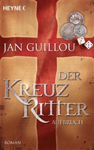 Jan Guillou - Der Kreuzritter - Aufbruch