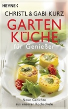 Kur, Kurz, Christl Kurz, Gabi Kurz, Barbara Lutterbeck - Gartenküche für Genießer