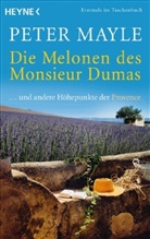 Peter Mayle - Die Melonen des Monsieur Dumas