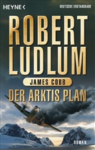 Cobb, James Cobb, Ludlu, Robert Ludlum - Der Arktis-Plan