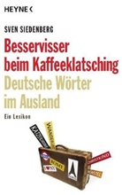 Sven Siedenberg - Besservisser beim Kaffeeklatsching