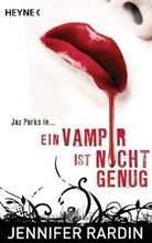 Jennifer Rardin - Ein Vampir ist nicht genug