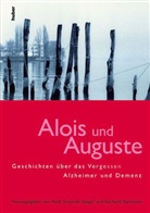 Gerhard Dammann, Heidi Schänzle-Geiger - Alois und Auguste
