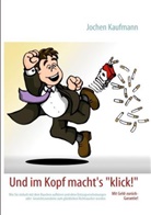 Jochen Kaufmann - Und im Kopf macht's klick!