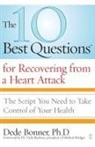 Dede Bonner, Bonner Dede - The 10 Best Questions for Recovering From a Heart Attack