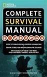 Michele Kayal, Betsy Levine, Mireya Mayor, Michael Sweeney, Michael S. Sweeney - National Geographic Complete Survival Manual