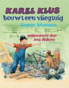G. Johansson, George Johansson, J. Ahlbom, Jens Ahlbom - Karel Klus bouwt een vliegtuig